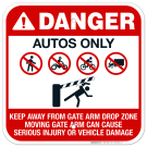 Danger Autos Only Keep Away From Gate Arm Drop Zone Moving Gate Sign Danger Autos Only Keep Away From Gate Arm Drop Zone Moving Gate Sign