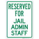 Reserved For Jail Admin Staff Sign Reserved For Jail Admin Staff Sign