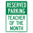 Reserved Parking Teacher Of The Month Sign Reserved Parking Teacher Of The Month Sign