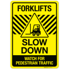 Forklifts Slow Down Watch For Pedestrian Traffic Sign Forklifts Slow Down Watch For Pedestrian Traffic Sign