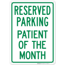 Reserved Parking Patient Of The Month Sign Reserved Parking Patient Of The Month Sign