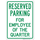 Parking Reserved For Employee Of The Quarter Sign Parking Reserved For Employee Of The Quarter Sign