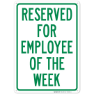 Reserved For Employee Of The Week Sign Reserved For Employee Of The Week Sign