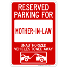 Reserved Parking For Mother In Law Unauthorized Vehicles Towed Away With Graphic Sign Reserved Parking For Mother In Law Unauthorized Vehicles Towed Away With Graphic Sign