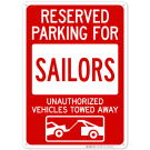 Reserved Parking For Sailors Unauthorized Vehicles Towed Away With Graphic Sign Reserved Parking For Sailors Unauthorized Vehicles Towed Away With Graphic Sign
