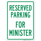 Parking Reserved For Minister Sign Parking Reserved For Minister Sign