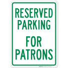Parking Reserved For Patrons Sign Parking Reserved For Patrons Sign