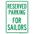 Parking Reserved For Sailors Sign Parking Reserved For Sailors Sign
