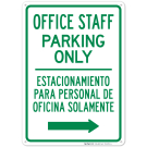 Office Staff Parking Only With Right Arrow Bilingual Sign Office Staff Parking Only With Right Arrow Bilingual Sign
