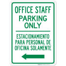 Office Staff Parking Only With Left Arrow Bilingual Sign Office Staff Parking Only With Left Arrow Bilingual Sign