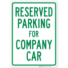 Parking Reserved For Company Car Sign Parking Reserved For Company Car Sign