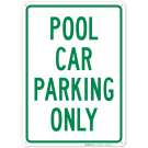 Pool Car Parking Only Sign Pool Car Parking Only Sign