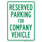 Parking Reserved For Company Vehicle Sign Parking Reserved For Company Vehicle Sign