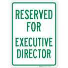 Reserved For Executive Director Sign Reserved For Executive Director Sign