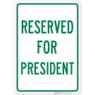 Reserved For President Sign Reserved For President Sign
