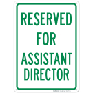 Reserved For Assistant Director Sign Reserved For Assistant Director Sign