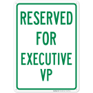 Reserved For Executive Vp Sign Reserved For Executive Vp Sign