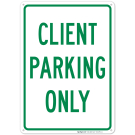Client Parking Only Sign Client Parking Only Sign