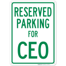 Parking Reserved For Ceo Sign Parking Reserved For Ceo Sign