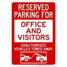 Reserved Parking For Office And Visitors Unauthorized Vehicles Towed Away Sign Reserved Parking For Office And Visitors Unauthorized Vehicles Towed Away Sign