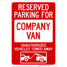 Reserved Parking For Company Van Unauthorized Vehicles Towed Away With Graphic Sign Reserved Parking For Company Van Unauthorized Vehicles Towed Away With Graphic Sign