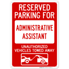 Reserved Parking For Administration Assistant With Graphic Sign Reserved Parking For Administration Assistant With Graphic Sign