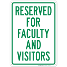 Reserved For Faculty And Visitors Sign Reserved For Faculty And Visitors Sign
