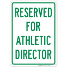 Reserved For Athletic Director Sign Reserved For Athletic Director Sign