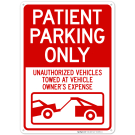 Patient Parking Only Unauthorized Vehicles Towed At Owner Expense With Graphic Red Sign Patient Parking Only Unauthorized Vehicles Towed At Owner Expense With Graphic Red Sign
