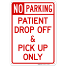 No Parking Patient Drop Off And Pick Up Only Sign No Parking Patient Drop Off And Pick Up Only Sign