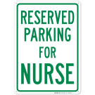 Parking Reserved For Nurse Sign Parking Reserved For Nurse Sign