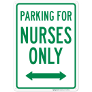 Parking For Nurses Only Sign Parking For Nurses Only Sign