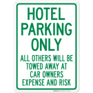 Hotel Parking Only All Others Towed Sign Hotel Parking Only All Others Towed Sign