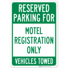 Reserved Parking For Motel Registration Only Vehicles Towed Sign Reserved Parking For Motel Registration Only Vehicles Towed Sign