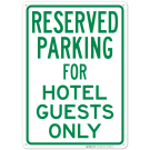 Parking Reserved For Hotel Guests Only Sign Parking Reserved For Hotel Guests Only Sign