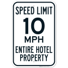 Speed Limit 10 Mph Entire Hotel Property Sign Speed Limit 10 Mph Entire Hotel Property Sign