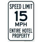 Speed Limit 15 Mph Entire Hotel Property Sign Speed Limit 15 Mph Entire Hotel Property Sign