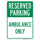 Ambulance Only Sign Ambulance Only Sign