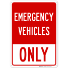 Emergency Vehicles Only Sign, (SI-67078) Emergency Vehicles Only Sign, (SI-67078)