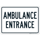 Ambulance Entrance Sign Ambulance Entrance Sign