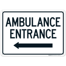 Ambulance Entrance With Left Arrow Sign Ambulance Entrance With Left Arrow Sign