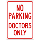 No Parking Doctors Only Sign No Parking Doctors Only Sign