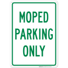 Moped Parking Only Sign Moped Parking Only Sign