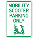 Mobility Scooter Parking Only With Graphic Sign Mobility Scooter Parking Only With Graphic Sign