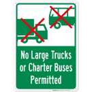 No Large Trucks Or Charter Buses Permitted Sign No Large Trucks Or Charter Buses Permitted Sign