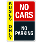 Buses Only No Cars No Parking Sign Buses Only No Cars No Parking Sign