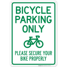 Bicycle Parking Only Please Secure Your Bike Properly Sign, (SI-67197) Bicycle Parking Only Please Secure Your Bike Properly Sign, (SI-67197)