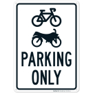 Parking Only With Motor Bike And Bicycle Graphic Sign Parking Only With Motor Bike And Bicycle Graphic Sign