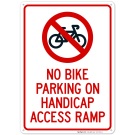 No Bike Parking On Handicap Access Ramp Sign No Bike Parking On Handicap Access Ramp Sign