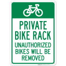 Private Bike Rack Unauthorized Bikes Will Be Removed Sign Private Bike Rack Unauthorized Bikes Will Be Removed Sign